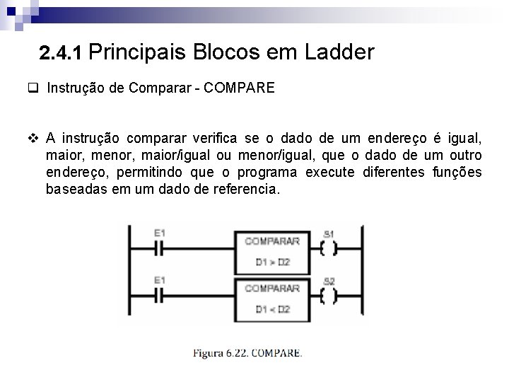 2. 4. 1 Principais Blocos em Ladder q Instrução de Comparar - COMPARE v
