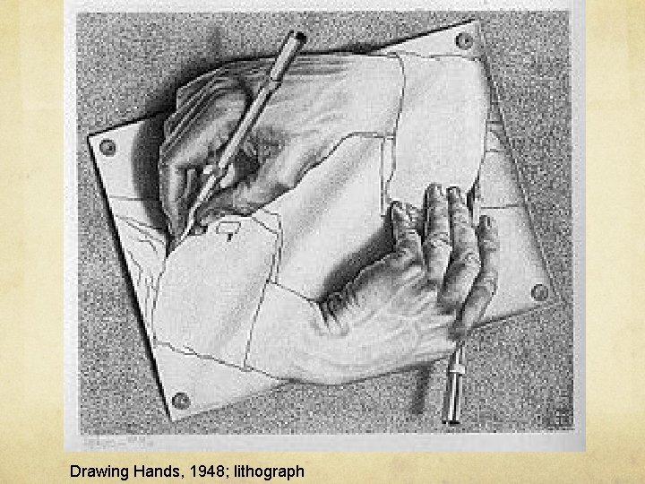 Drawing Hands, 1948; lithograph 