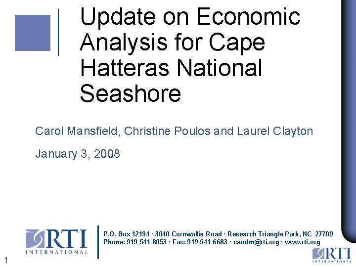 Update on Economic Analysis for Cape Hatteras National Seashore Carol Mansfield, Christine Poulos and