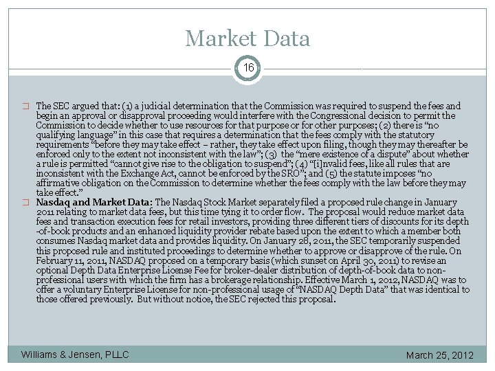 Market Data 16 � The SEC argued that: (1) a judicial determination that the