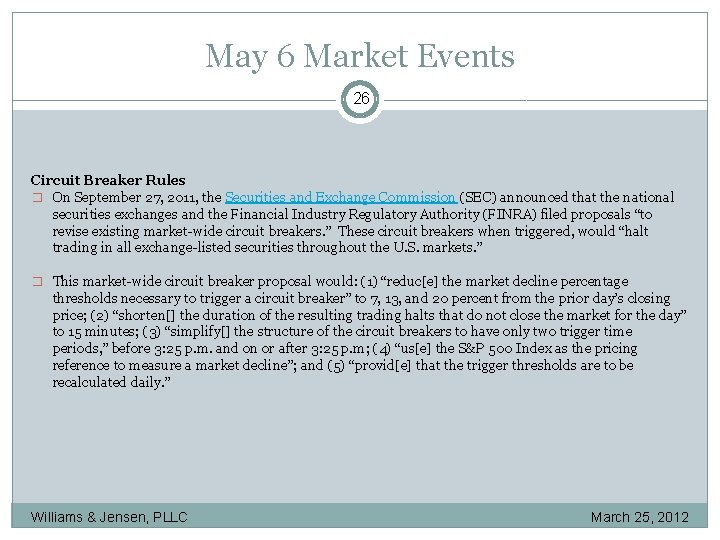 May 6 Market Events 26 Circuit Breaker Rules � On September 27, 2011, the