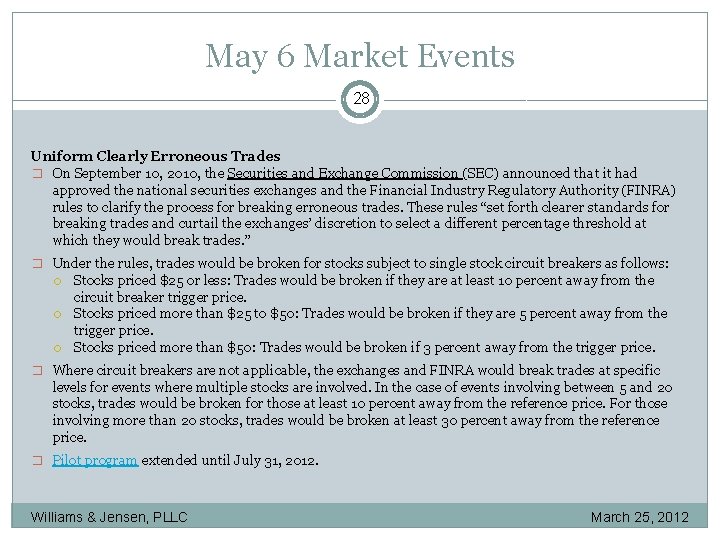 May 6 Market Events 28 Uniform Clearly Erroneous Trades � On September 10, 2010,