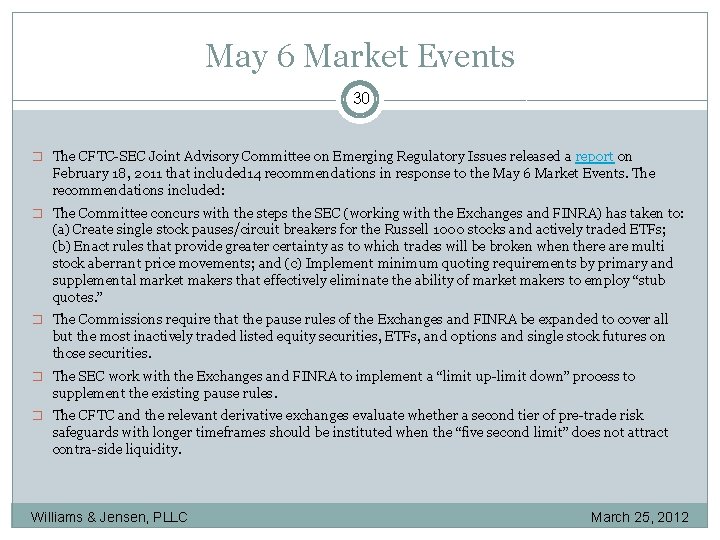 May 6 Market Events 30 � The CFTC-SEC Joint Advisory Committee on Emerging Regulatory