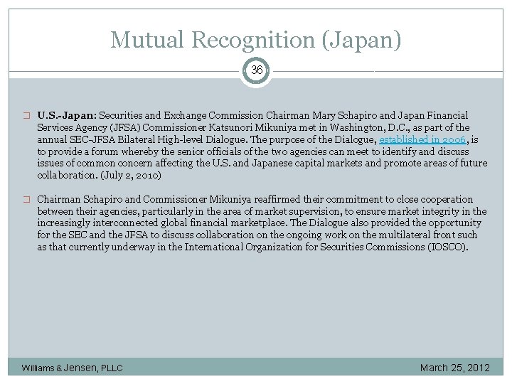 Mutual Recognition (Japan) 36 � U. S. -Japan: Securities and Exchange Commission Chairman Mary