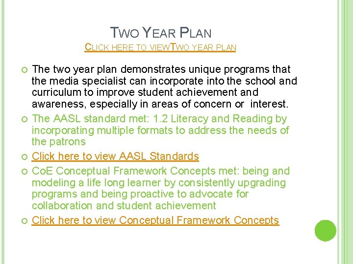 TWO YEAR PLAN CLICK HERE TO VIEW TWO YEAR PLAN The two year plan