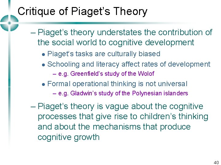 Critique of Piaget’s Theory – Piaget’s theory understates the contribution of the social world