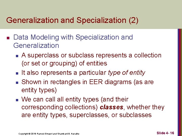 Generalization and Specialization (2) n Data Modeling with Specialization and Generalization n n A