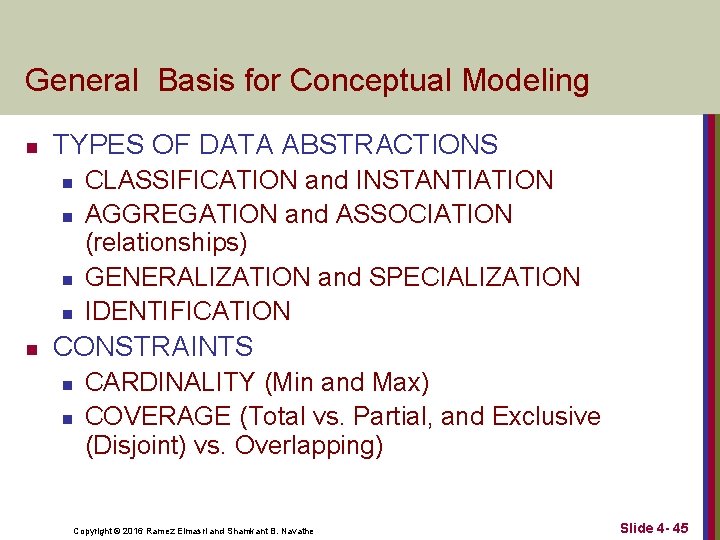 General Basis for Conceptual Modeling n TYPES OF DATA ABSTRACTIONS n n n CLASSIFICATION
