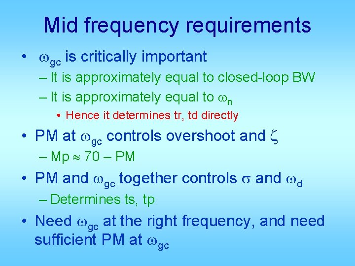 Mid frequency requirements • wgc is critically important – It is approximately equal to