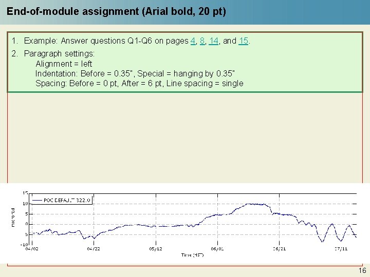 End-of-module assignment (Arial bold, 20 pt) 1. Example: Answer questions Q 1 -Q 6