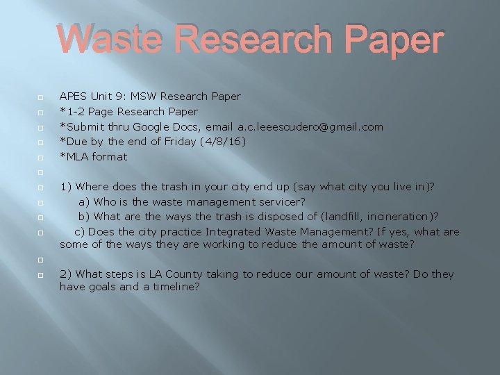 Waste Research Paper APES Unit 9: MSW Research Paper *1 -2 Page Research Paper