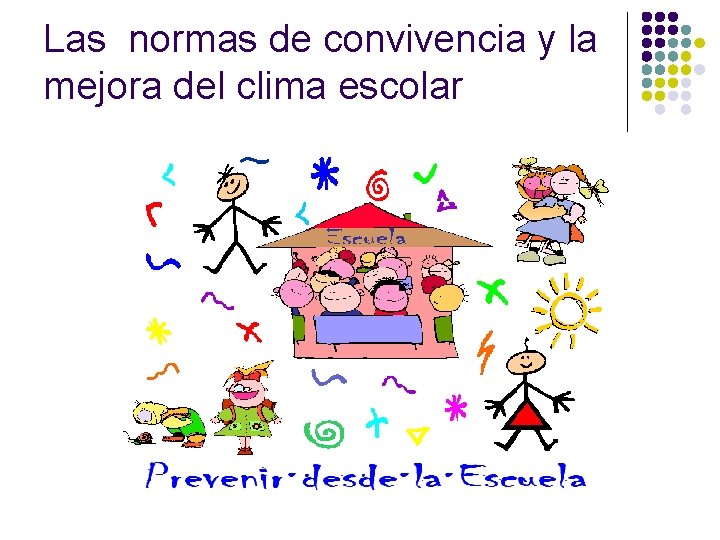 Las normas de convivencia y la mejora del clima escolar 