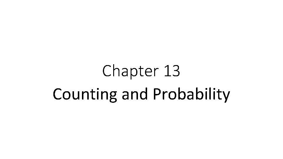 Chapter 13 Counting and Probability 