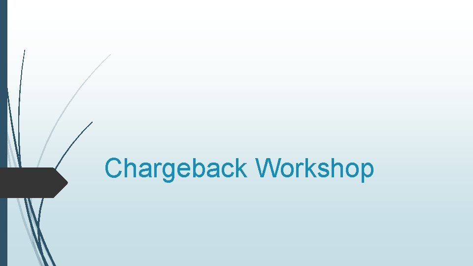 Chargeback Workshop 