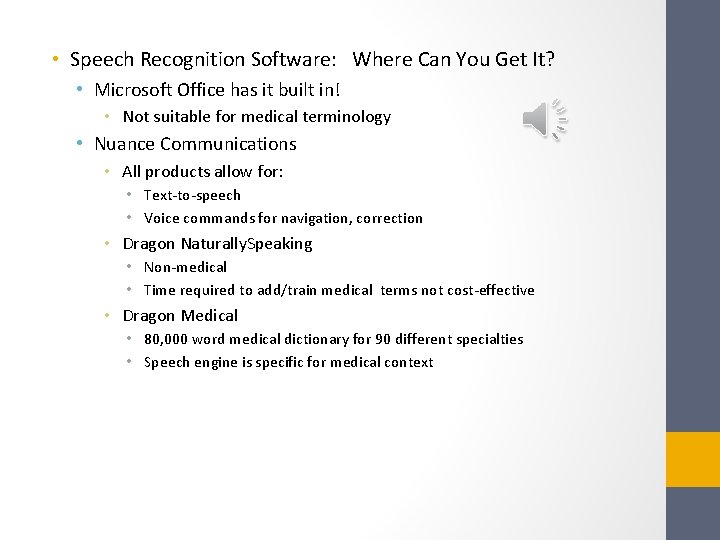  • Speech Recognition Software: Where Can You Get It? • Microsoft Office has