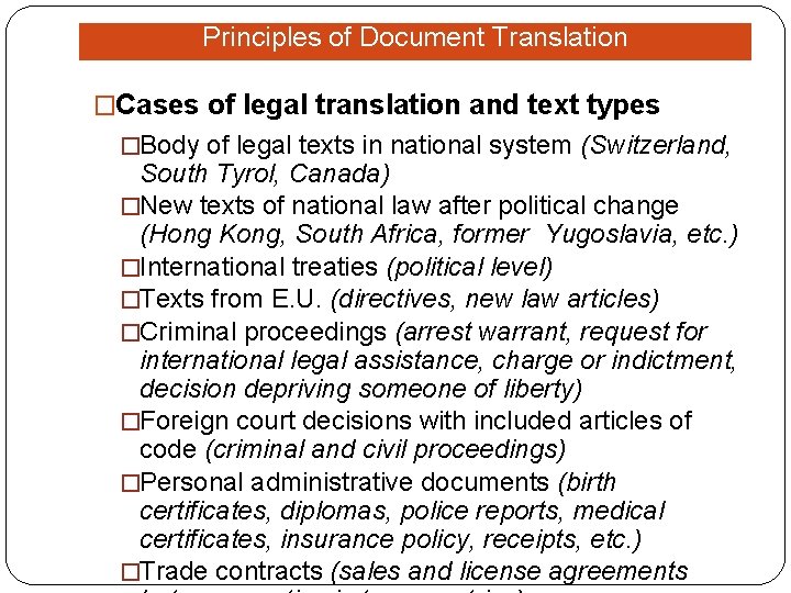 Principles of Document Translation �Cases of legal translation and text types �Body of legal