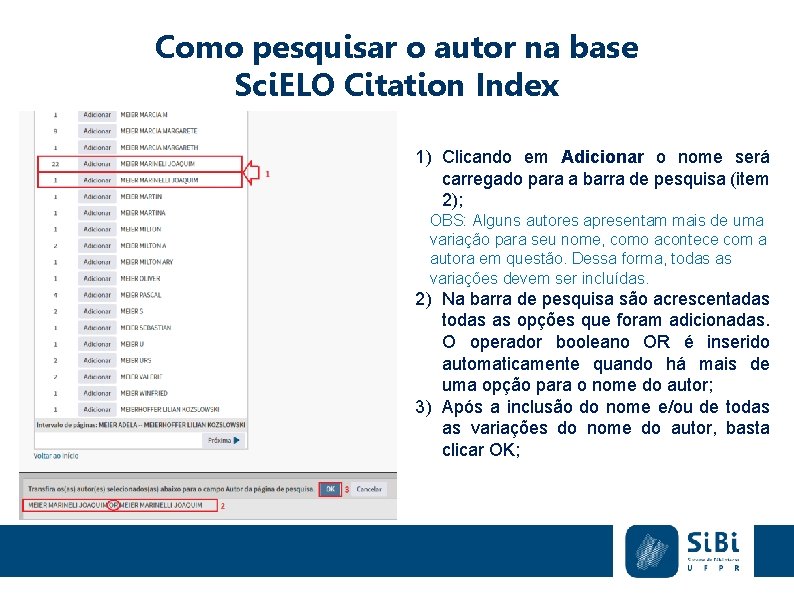Como pesquisar o autor na base Sci. ELO Citation Index 1) Clicando em Adicionar
