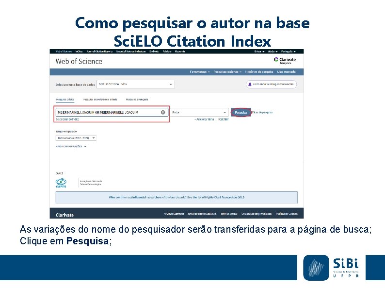 Como pesquisar o autor na base Sci. ELO Citation Index As variações do nome