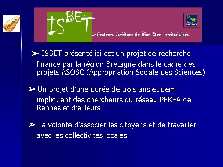 ➢ ISBET présenté ici est un projet de recherche financé par la région Bretagne