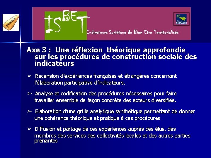 Axe 3 : Une réflexion théorique approfondie sur les procédures de construction sociale des