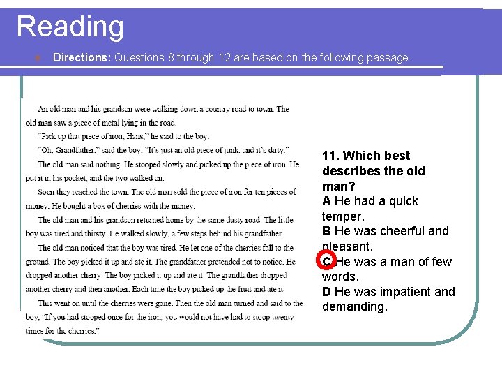 Reading l Directions: Questions 8 through 12 are based on the following passage. 11.