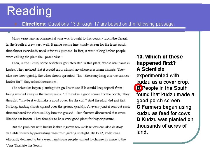 Reading l Directions: Questions 13 through 17 are based on the following passage. 13.