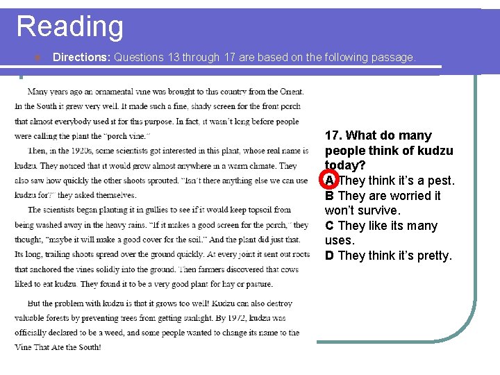 Reading l Directions: Questions 13 through 17 are based on the following passage. 17.