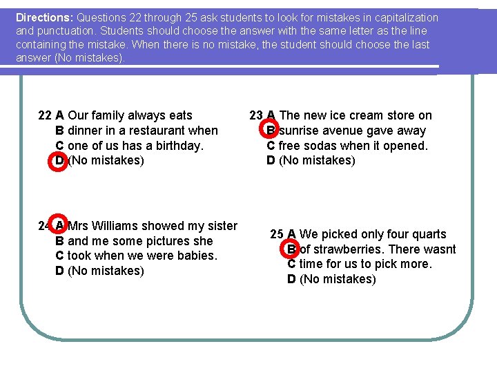 Directions: Questions 22 through 25 ask students to look for mistakes in capitalization and