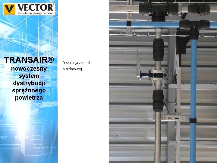 TRANSAIR® nowoczesny system dystrybucji sprężonego powietrza Instalacja ze stali nierdzewnej 