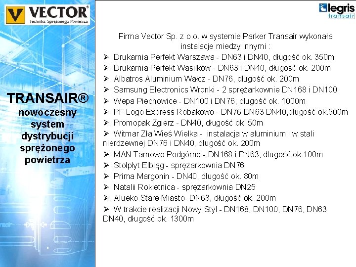 TRANSAIR® nowoczesny system dystrybucji sprężonego powietrza . Firma Vector Sp. z o. o. w