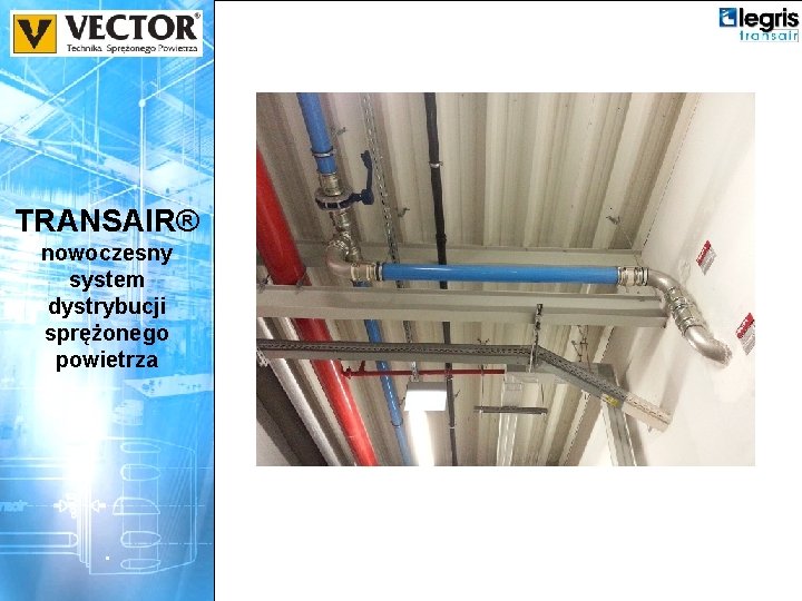 TRANSAIR® nowoczesny system dystrybucji sprężonego powietrza . 