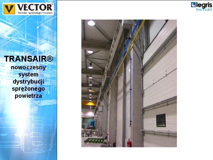 TRANSAIR® nowoczesny system dystrybucji sprężonego powietrza . 