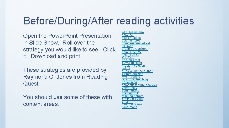 Before/During/After reading activities Open the Power. Point Presentation in Slide Show. Roll over the