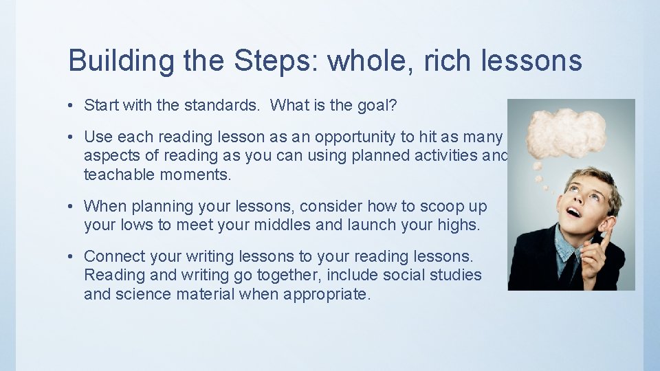 Building the Steps: whole, rich lessons • Start with the standards. What is the