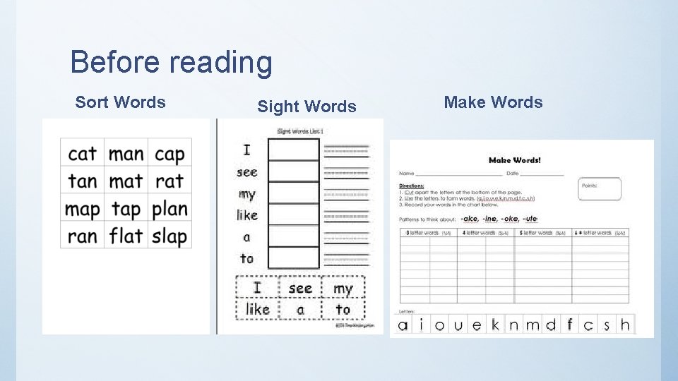 Before reading Sort Words Sight Words Make Words 