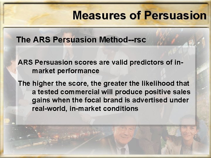 Measures of Persuasion The ARS Persuasion Method--rsc ARS Persuasion scores are valid predictors of