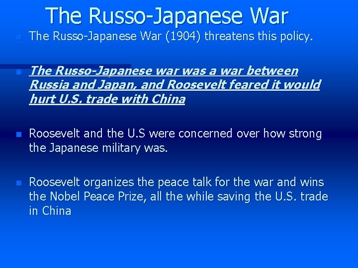 The Russo-Japanese War n The Russo-Japanese War (1904) threatens this policy. n The Russo-Japanese