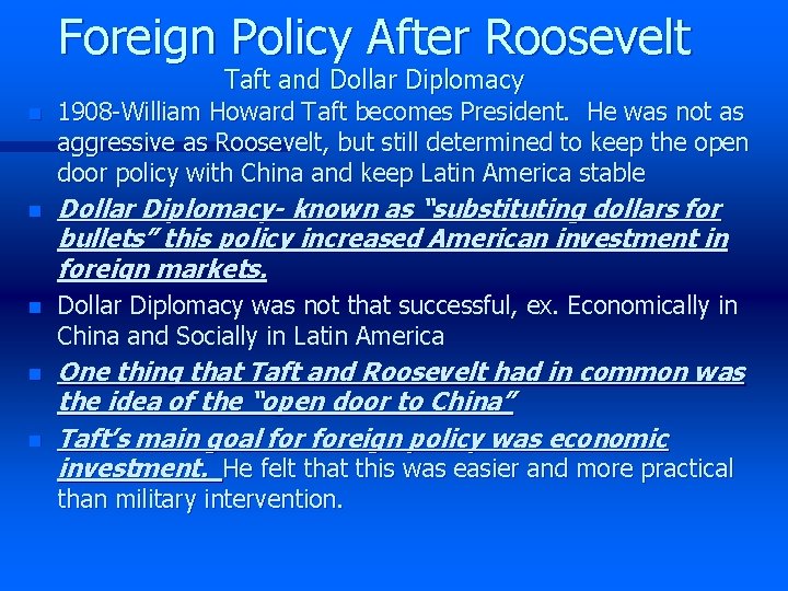 Foreign Policy After Roosevelt n n n Taft and Dollar Diplomacy 1908 -William Howard