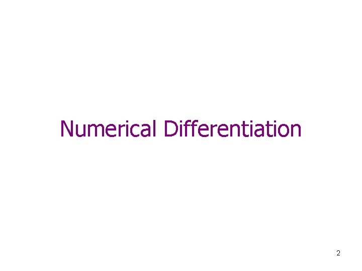 Numerical Differentiation 2 