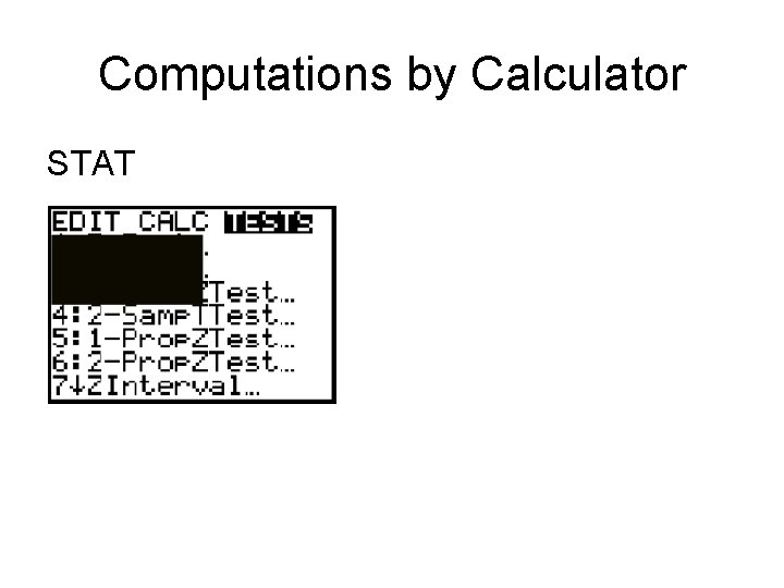 Computations by Calculator STAT 