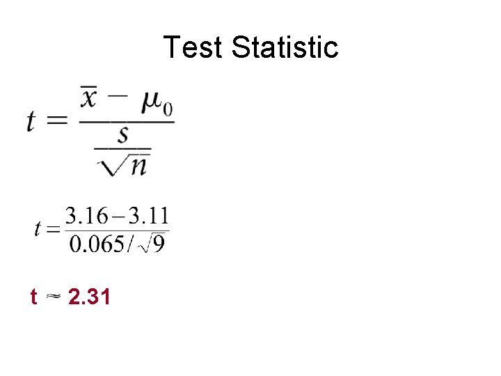 Test Statistic t 2. 31 