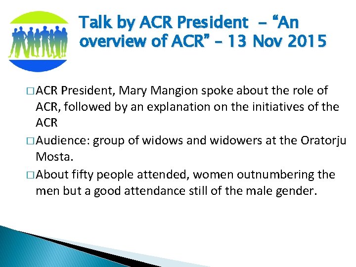Talk by ACR President - “An overview of ACR” – 13 Nov 2015 �