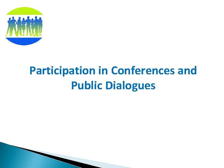 Participation in Conferences and Public Dialogues 