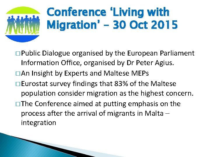 Conference ‘Living with Migration’ – 30 Oct 2015 � Public Dialogue organised by the