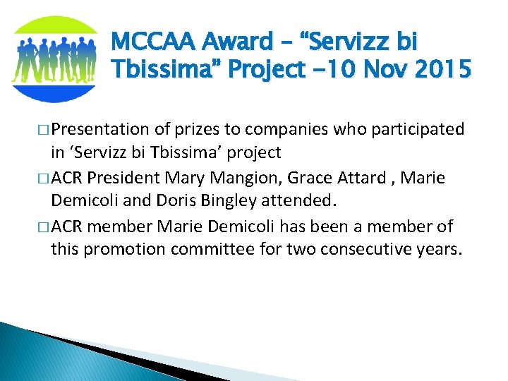 MCCAA Award – “Servizz bi Tbissima” Project -10 Nov 2015 � Presentation of prizes