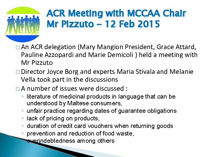 ACR Meeting with MCCAA Chair Mr Pizzuto - 12 Feb 2015 � An ACR