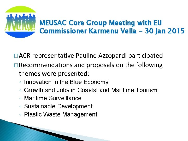 MEUSAC Core Group Meeting with EU Commissioner Karmenu Vella - 30 Jan 2015 �