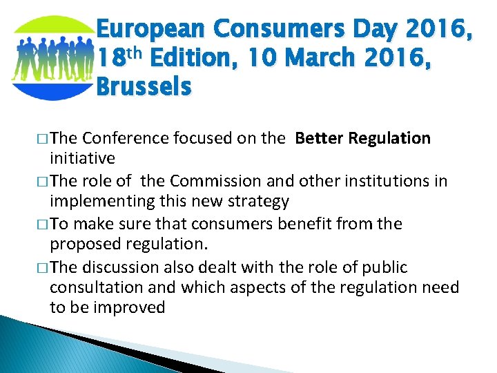 European Consumers Day 2016, 18 th Edition, 10 March 2016, Brussels � The Conference