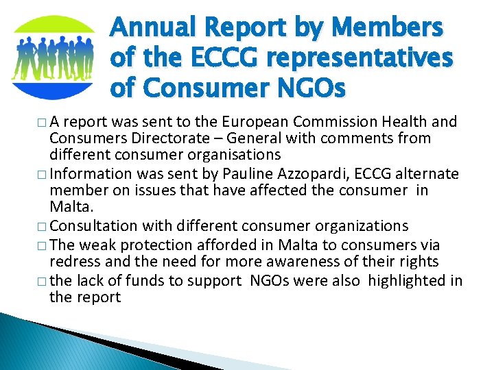 Annual Report by Members of the ECCG representatives of Consumer NGOs �A report was
