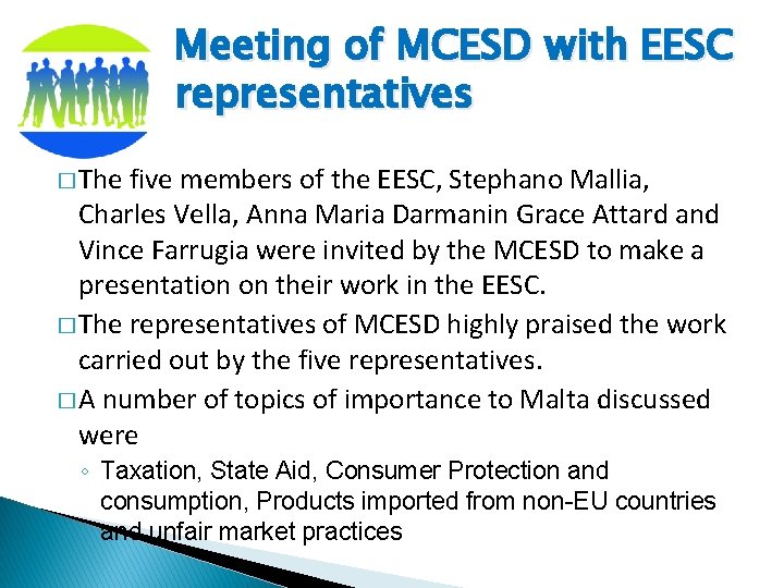Meeting of MCESD with EESC representatives � The five members of the EESC, Stephano